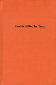 Psychic Killed by Train