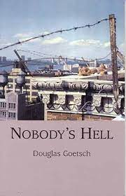 Nobody's Hell Douglas Goetsch